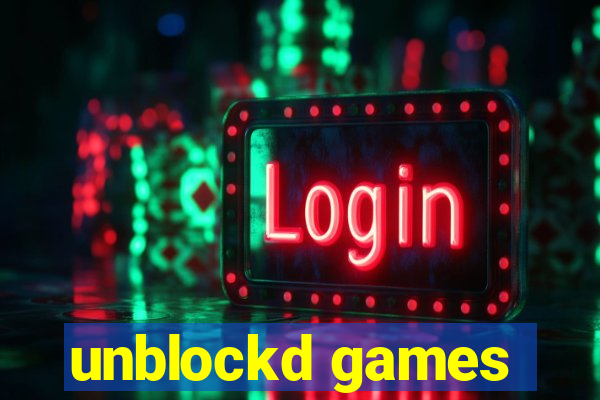 unblockd games