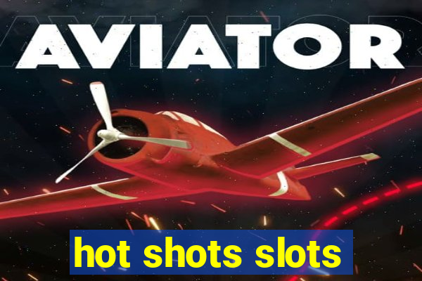 hot shots slots