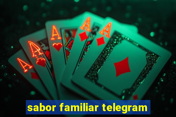 sabor familiar telegram