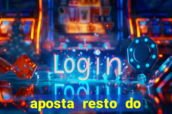 aposta resto do jogo como funciona