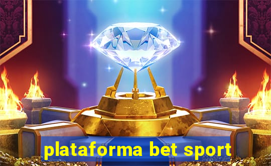 plataforma bet sport