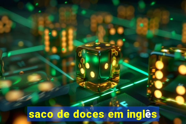 saco de doces em inglês