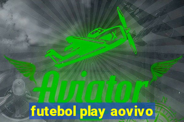 futebol play aovivo