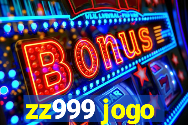 zz999 jogo