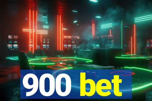 900 bet