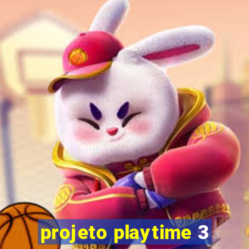 projeto playtime 3