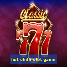 hot chilli slot game