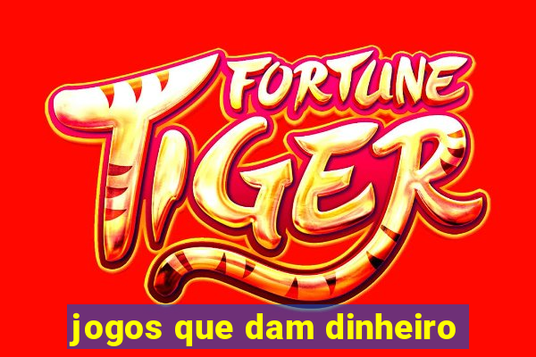 jogos que dam dinheiro