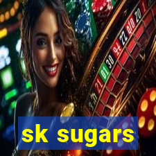 sk sugars