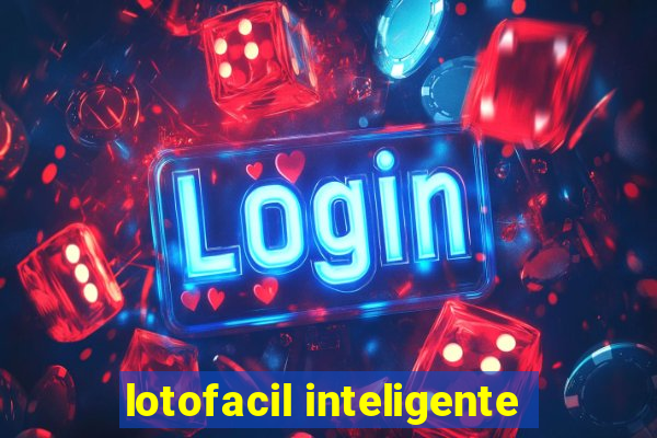 lotofacil inteligente