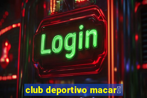 club deportivo macar谩