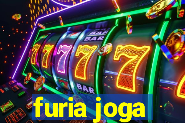 furia joga