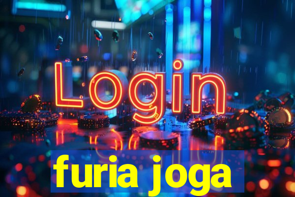 furia joga