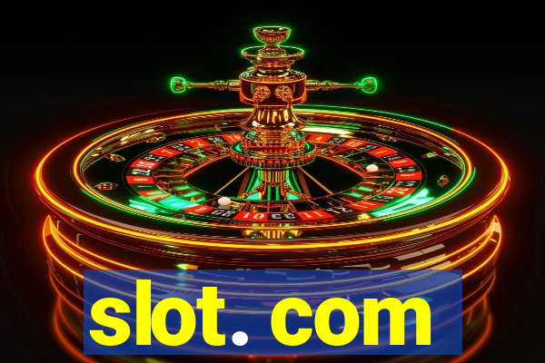 slot. com