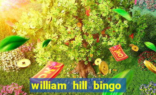 william hill bingo promotional code