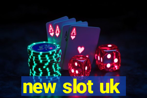 new slot uk