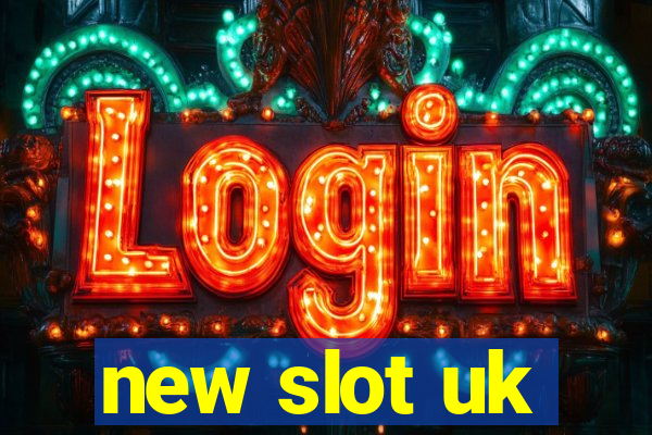 new slot uk