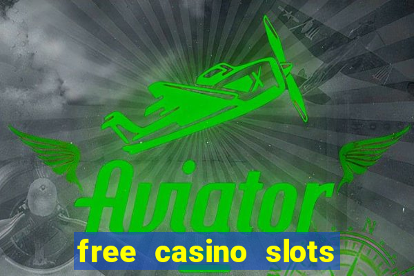 free casino slots machines games