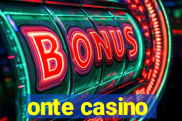 onte casino