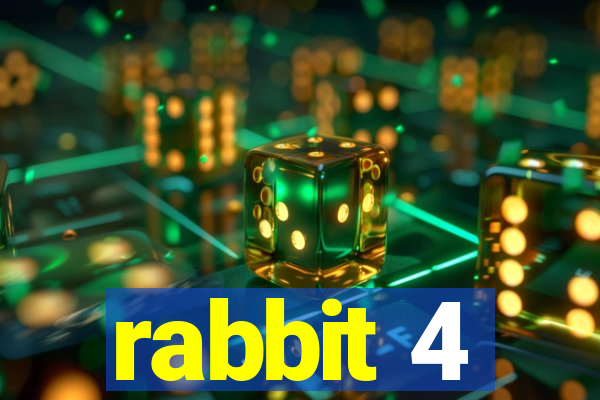 rabbit 4