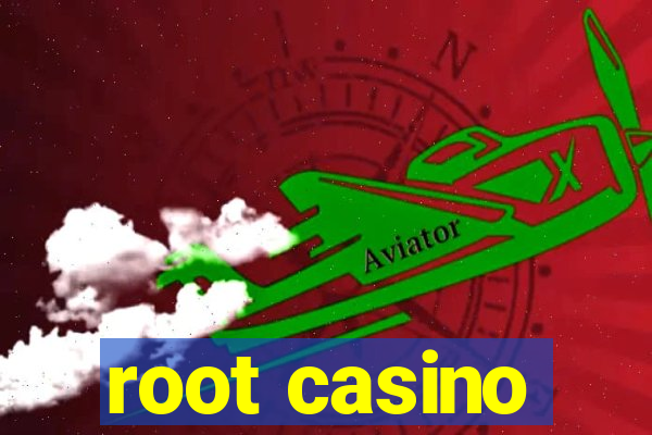 root casino