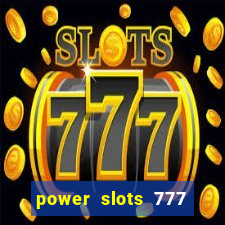 power slots 777 casino online