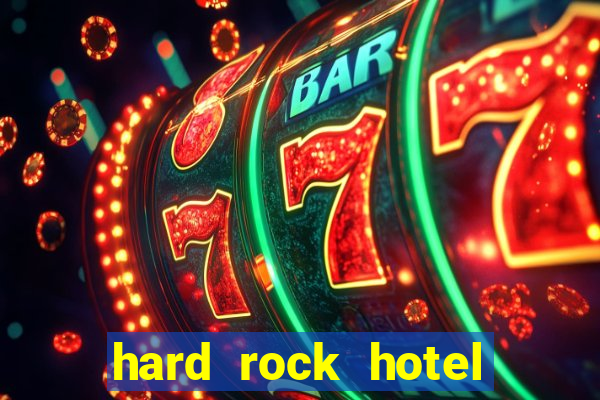 hard rock hotel and casino hollywood fl