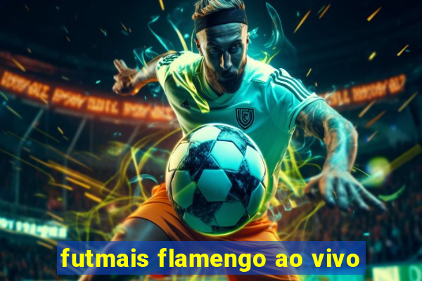 futmais flamengo ao vivo