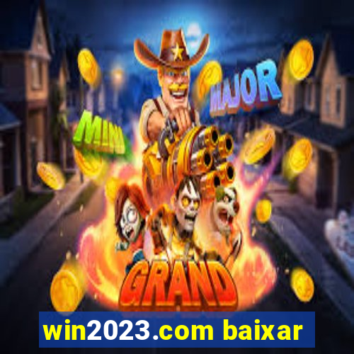 win2023.com baixar