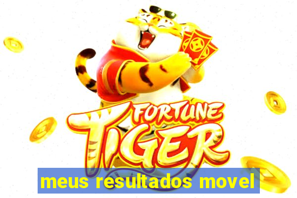 meus resultados movel