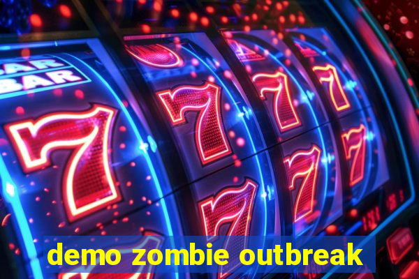 demo zombie outbreak