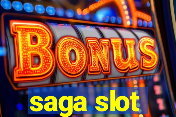 saga slot