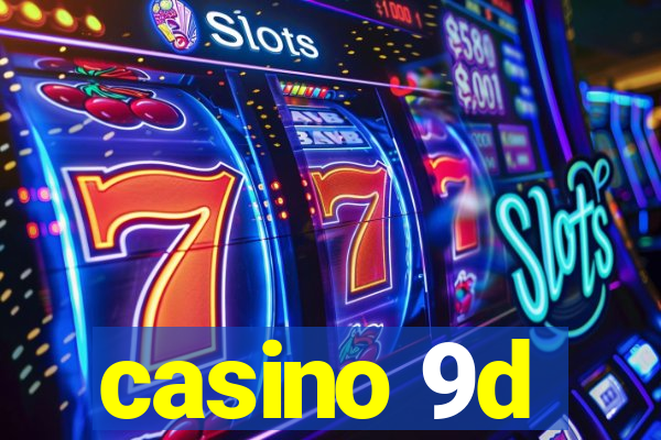 casino 9d