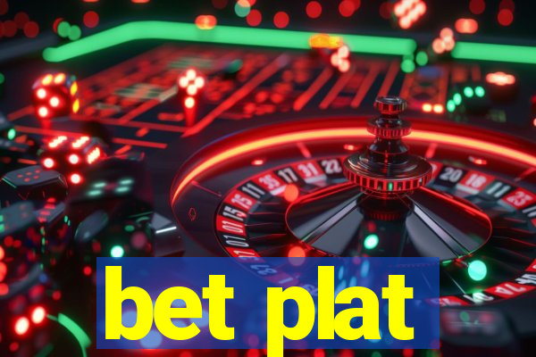 bet plat