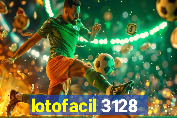 lotofacil 3128