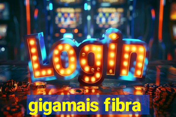 gigamais fibra