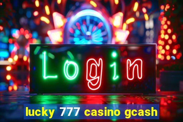 lucky 777 casino gcash