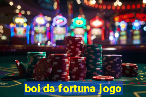 boi da fortuna jogo