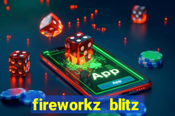 fireworkz blitz slot game