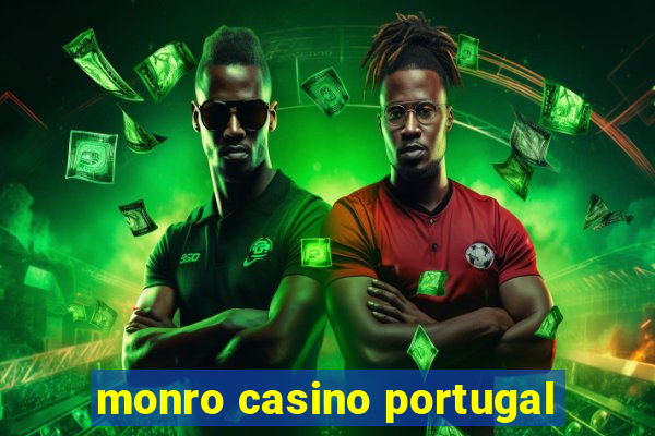 monro casino portugal