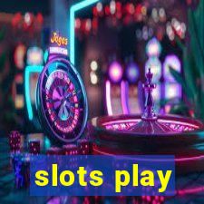 slots play