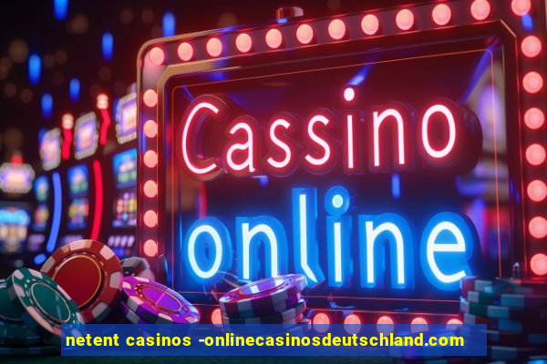 netent casinos -onlinecasinosdeutschland.com