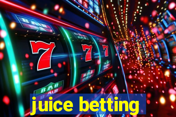 juice betting