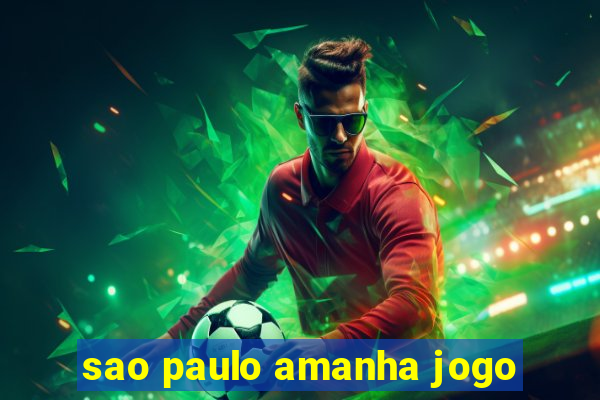 sao paulo amanha jogo