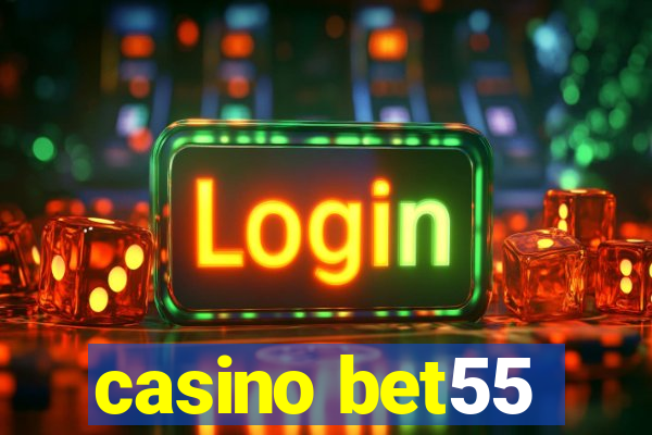 casino bet55