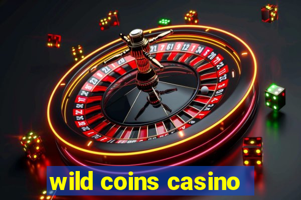 wild coins casino