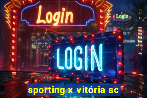 sporting x vitória sc