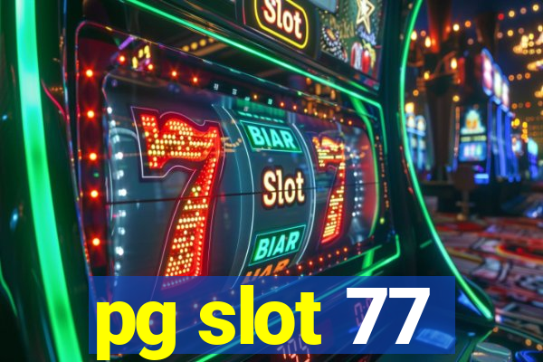 pg slot 77