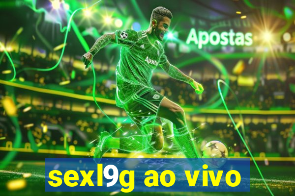 sexl9g ao vivo