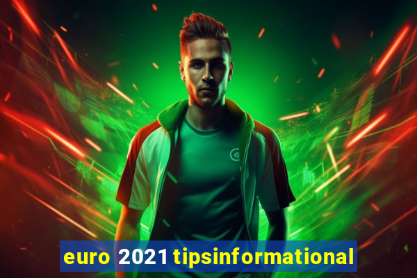 euro 2021 tipsinformational